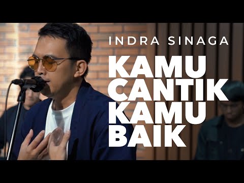 Kamu Cantik Kamu Baik - Indra Sinaga (Live Studio Session)