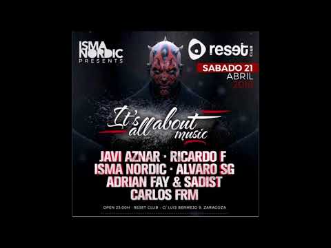 Reset " Its all about music" - Isma Nordic (21/04/18)