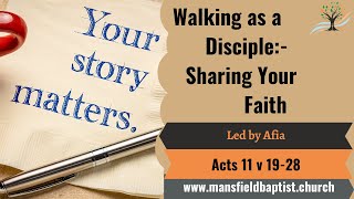 Walking as a disciple:- Sharing Your Faith 