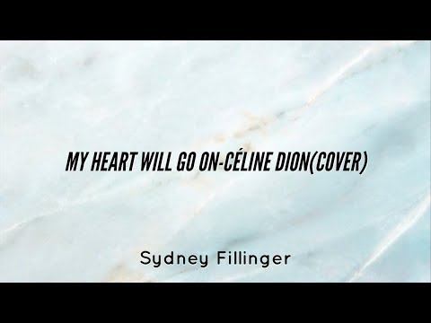 My Heart Will Go On-Céline Dion (cover)