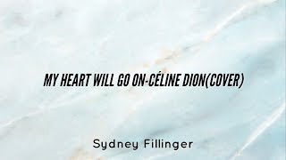 My Heart Will Go On-Céline Dion (cover)