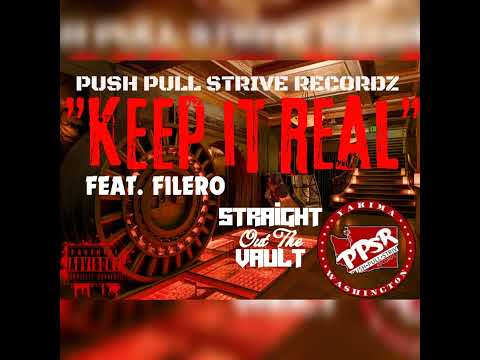 Push Pull Strive Recordz - Keep It Real Feat. Filero