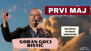 Goci Ristic - Prvi Maj (Official Audio)