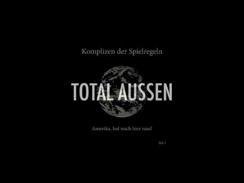 Komplizen der Spielregeln - TOTAL AUSSEN (Audio only)