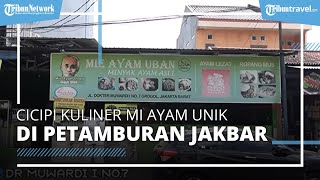 Kuliner Mi Ayam Unik di Petamburan Jakarta, Punya Menu Rahasia yang Gratis