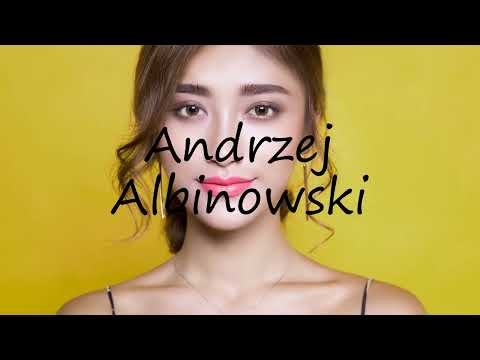 How to pronounce Andrzej Albinowski in English?