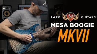Video thumbnail for Mesa Boogie MKVII - The Ultimate Mark Series - Deep Dive by Lark Guitars
