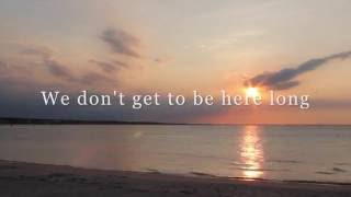 &quot;Be Here Long&quot; by NEEDTOBREATHE