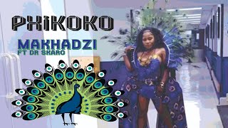 Download lagu Makhadzi PHIKOKO    ft Dr Skaro mp3