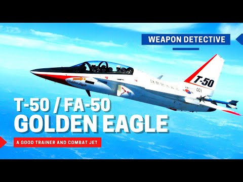 T-50 / FA-50 Golden Eagle | A good trainer and combat jet
