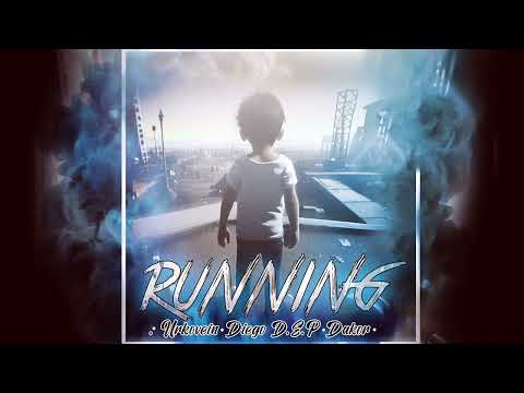 RUNNING - UrkoVein X Diego D.E.P X Dakor
