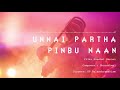 Unnai Paartha Pinbu Naan | 24 Bit Song | Ajith Kumar | Kaadhal Mannan | SPB | Bharthwaj | Vairamuthu