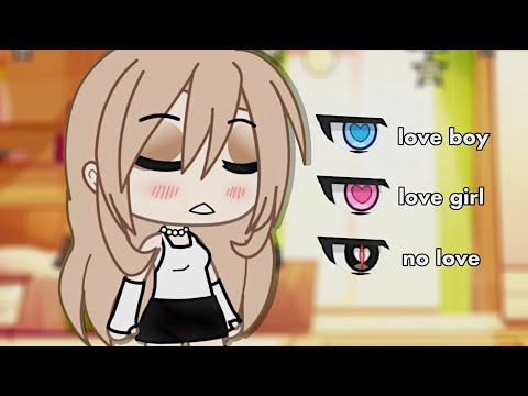 DO YOU LIKE BOYS OR GIRLS? #GACHA