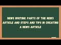 News Writing: Parts of the News Article and Steps and Tips  | Learn with Ma'am Ikay