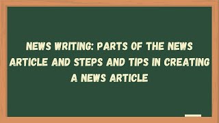 News Writing: Parts of the News Article and Steps and Tips  | Learn with Ma'am Ikay