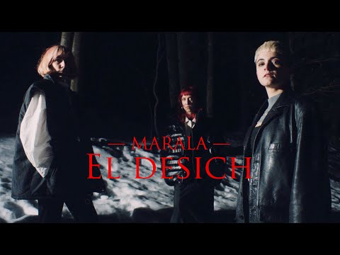 MARALA - El desich (videoclip)