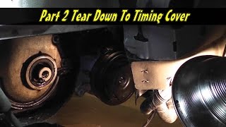 How to Replace A Broken Timing Chain In A 2001 Pontiac Sunfire 2 2L PT. 2 Tear Down To Timing Chain