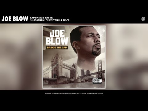 Joe Blow - Expensive Taste (feat. Stardom, Philthy Rich & Culps) (Audio)