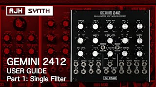 Video thumbnail for GEMINI 2412 User Guide Part 1: The Single Filter (Explaining the individual VCF with audio examples) by AJH Synth Official