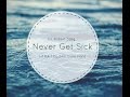 Never Get Sick