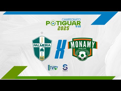 (🔴 AO VIVO) PALMEIRA X MONAMY | CAMPEONATO POTIGUAR SUB-15 2025