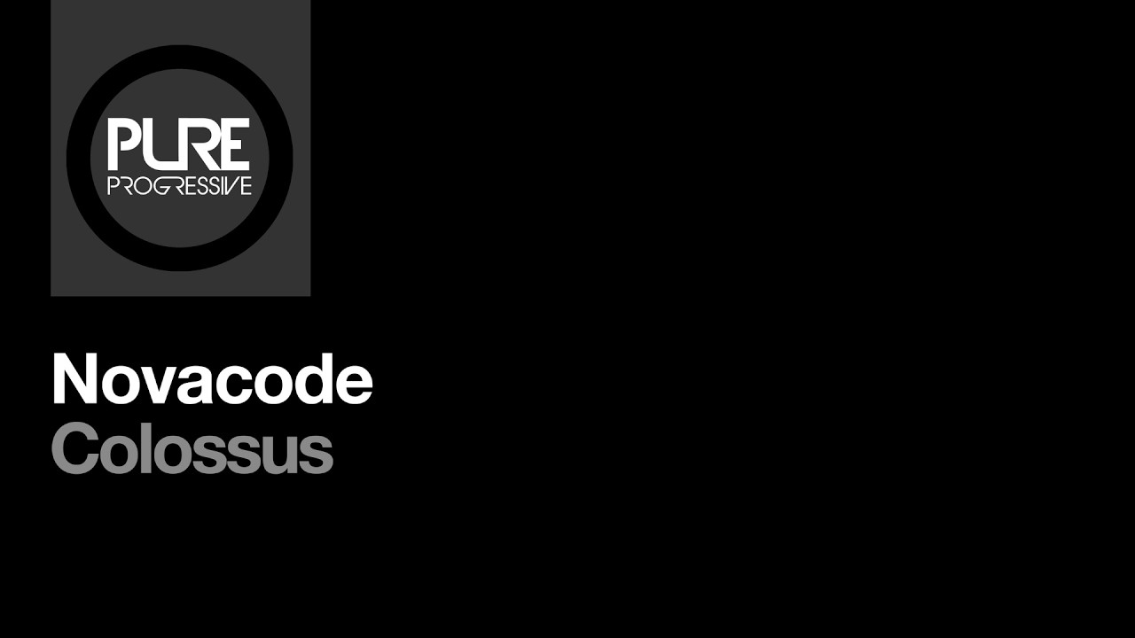 Novacode  - Colossus [Pure Progressive]