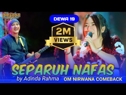 Separuh Nafas ( dewa 19 ) - Adinda Rahma // Om Nirwana Comeback live Expo ngoro Jombang