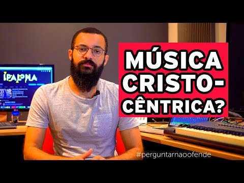 Como identificar uma música cristocêntrica? - Guilherme Andrade #036