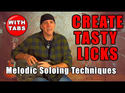Create Tasty Guitar Licks - Melodic Lead Guitar Soloing Techniques Lesson