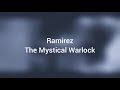 Ramirez - The Mystical Warlock (LYRICS)