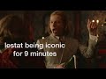 Lestat De Lioncourt Is ICONIC