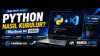 MacBook M1'e Python Nasıl Kurulur? (2026 Güncel Rehber) | VS Code Kurulumu Dahil