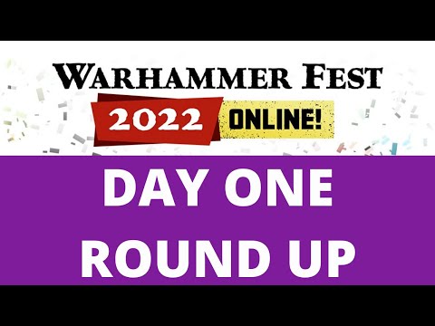 Warhammer Fest 2022 Online - Day 1 Recap