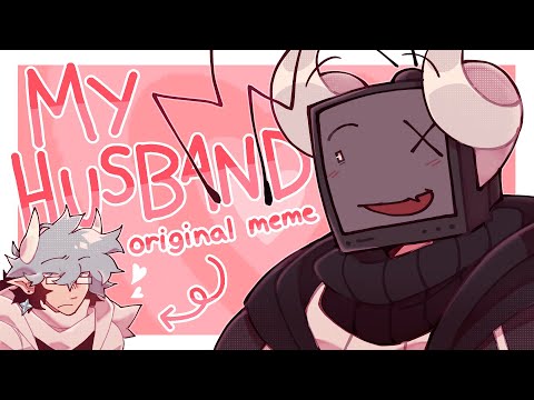 my husband | original meme | 3k