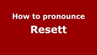 How to pronounce Resett