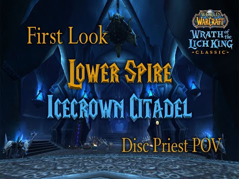 First Look! ICECROWN CITADEL PTR - Disc Priest POV