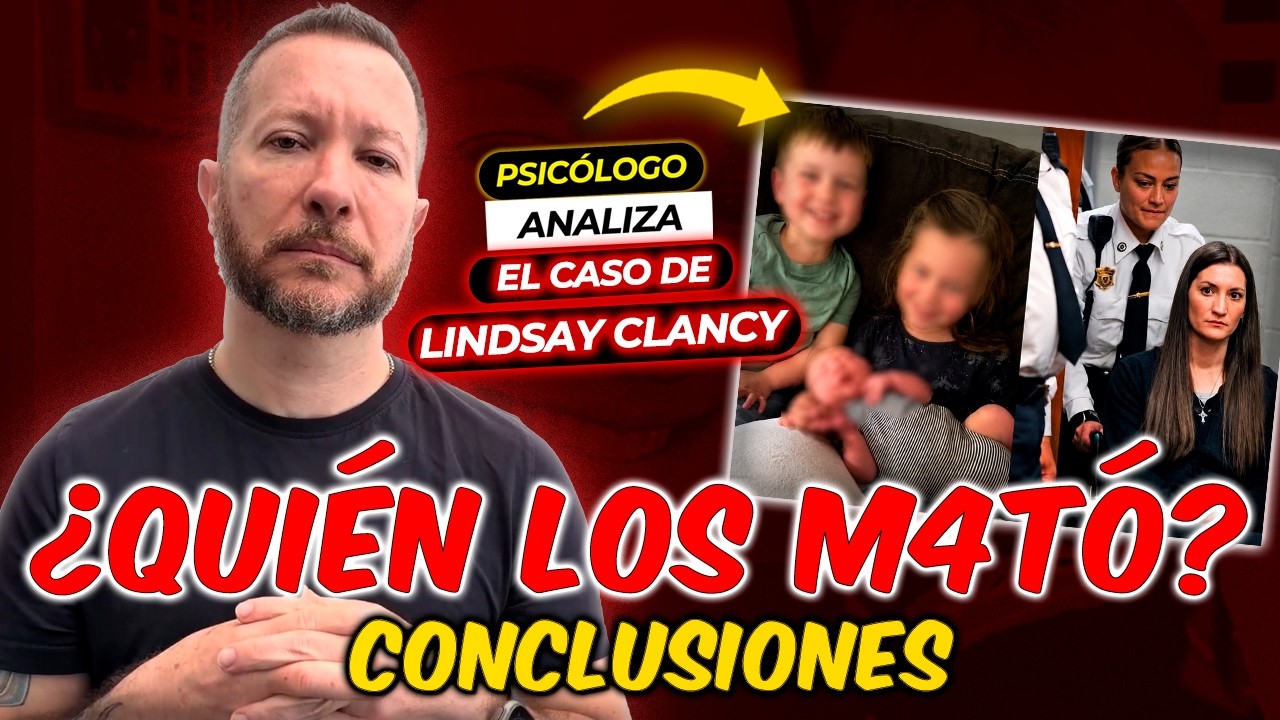 CASO LINDSAY CLANCY: Recta Final del Juicio, Alucinaciones y Peritaje Forense | Psicólogo Reacciona