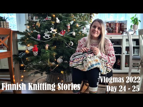 Finnish Knitting Stories - Vlogmas 2022 - Day 24-25