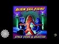 Space Tribe & Dickster - Alien Sex Fiend