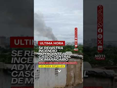 🚨⚠️ÚLTIMA HORA: Columna de humo alarma a Maracaibo