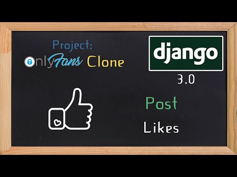 Django OnlyFans Clone - Post likes | 15 thumbnail