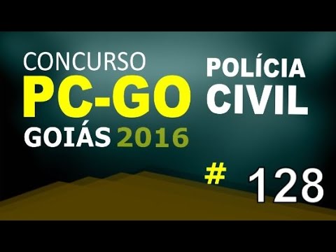 Concurso Polícia Civil de Goiás PC GO 2016 - Informática Aula 128