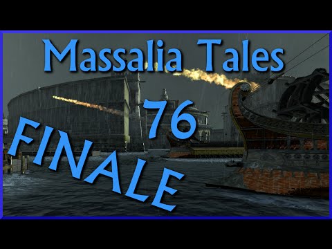Massalia Tales Episode 76 - Finale Special! - Rome 2 Narrative Let's Play (Divide Et Impera)