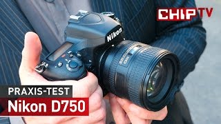 Nikon D750 - Praxis-Test deutsch | CHIP