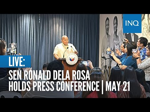 LIVE: Sen. Bato dela Rosa holds press conference May 21
