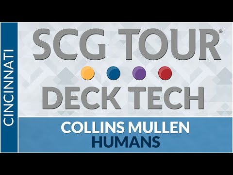 SCGCIN Deck Tech: Humans with Collins Mullen [Modern]