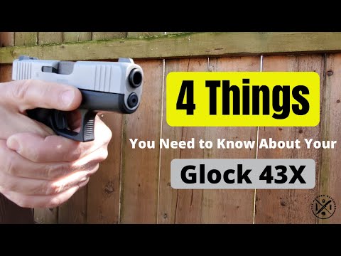 4 Things You Need to Know About Your Glock 43X