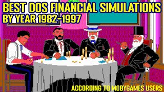 Best DOS Financial Simulation Games by Year 1982 - 1997