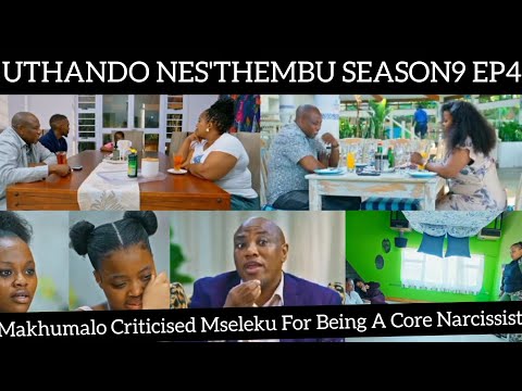 Uthando nes'thembu season9 episode 4| Review |Makhumalo Criticised Mseleku For Being A Narcissist.