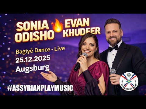 BAGIYE 🔥 Sonia Odisho & Evan Khudeer Live in Augsburg (2025)